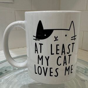 Cat Mug “At Least My Cat Loves Me”